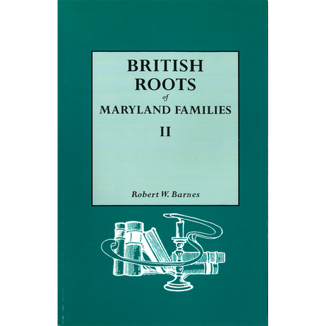 British Roots of Maryland Families II