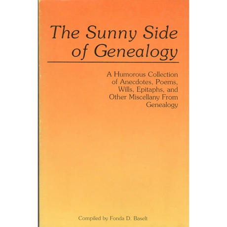 The Sunny Side of Genealogy, second edition