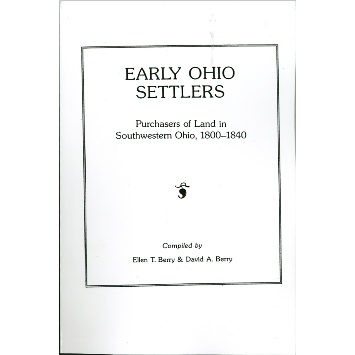 Early Ohio Settlers, Purchasers of Land in Southwestern Ohio, 1800-1840