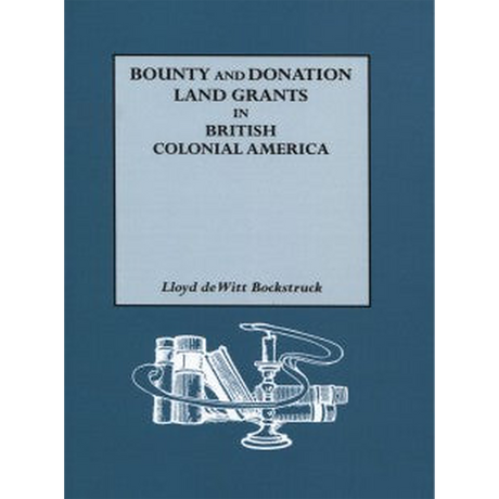 Bounty and Donation Land Grants in British Colonial North America