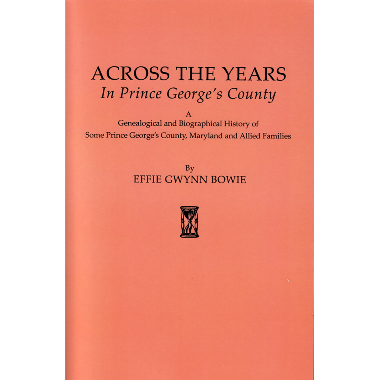 Across the Years in Prince George's County [Maryland]