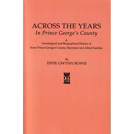 Across the Years in Prince George's County [Maryland]