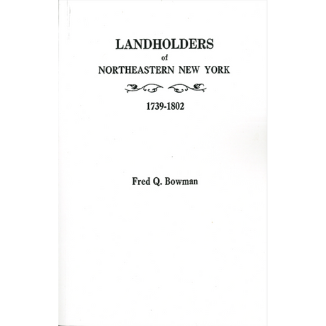 Landholders of Northeastern New York, 1739-1802