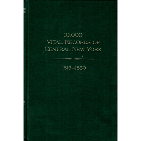10,000 Vital Records of Central New York, 1813-1850