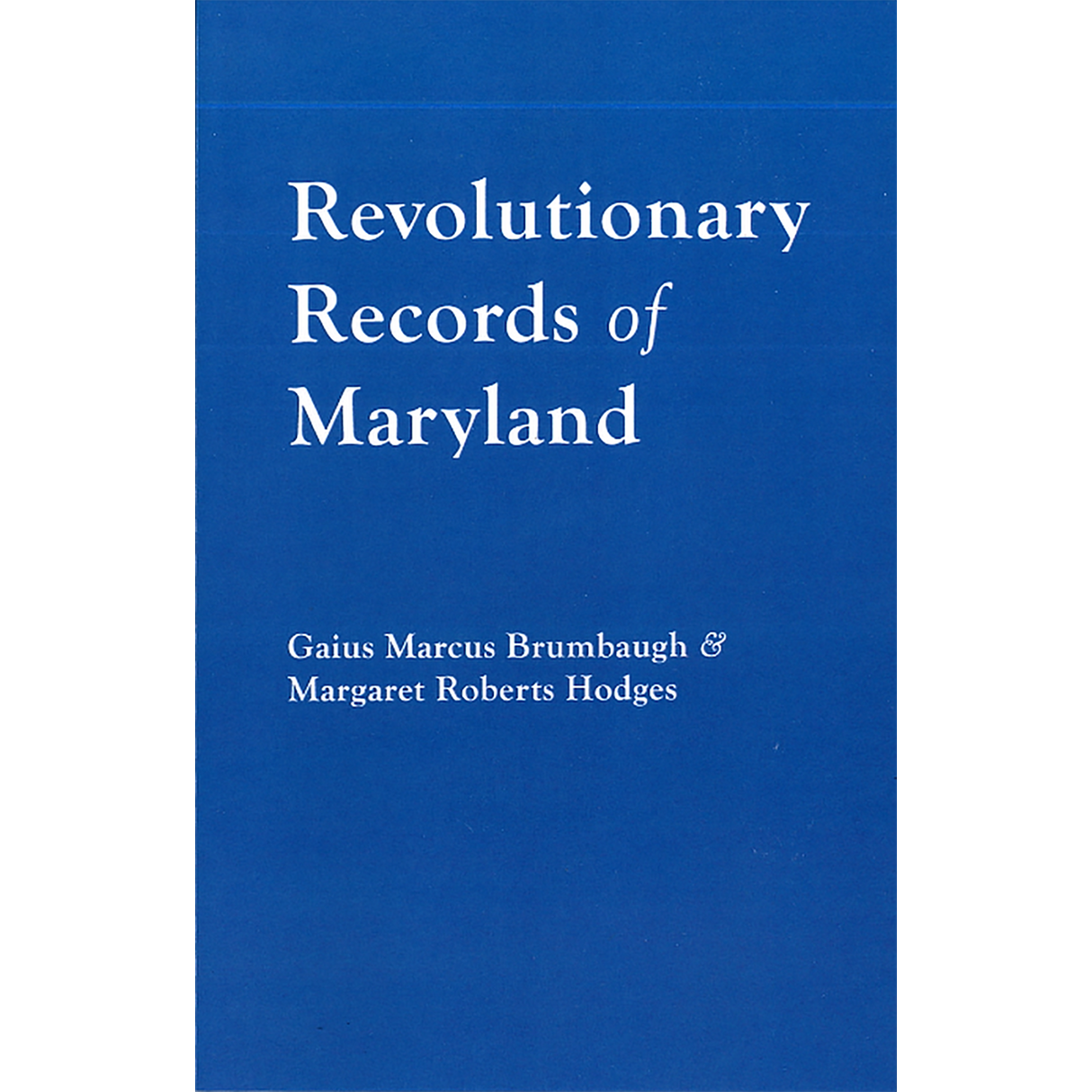 Revolutionary Records of Maryland
