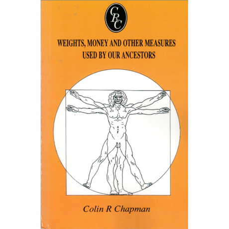 Weights, Money and Other Measures Used By Our Ancestors