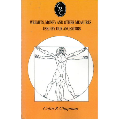 Weights, Money and Other Measures Used By Our Ancestors