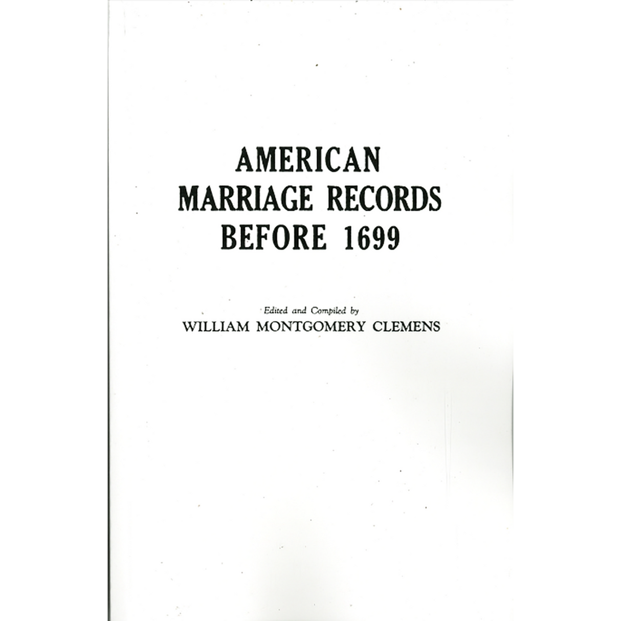 American Marriage Records Before 1699