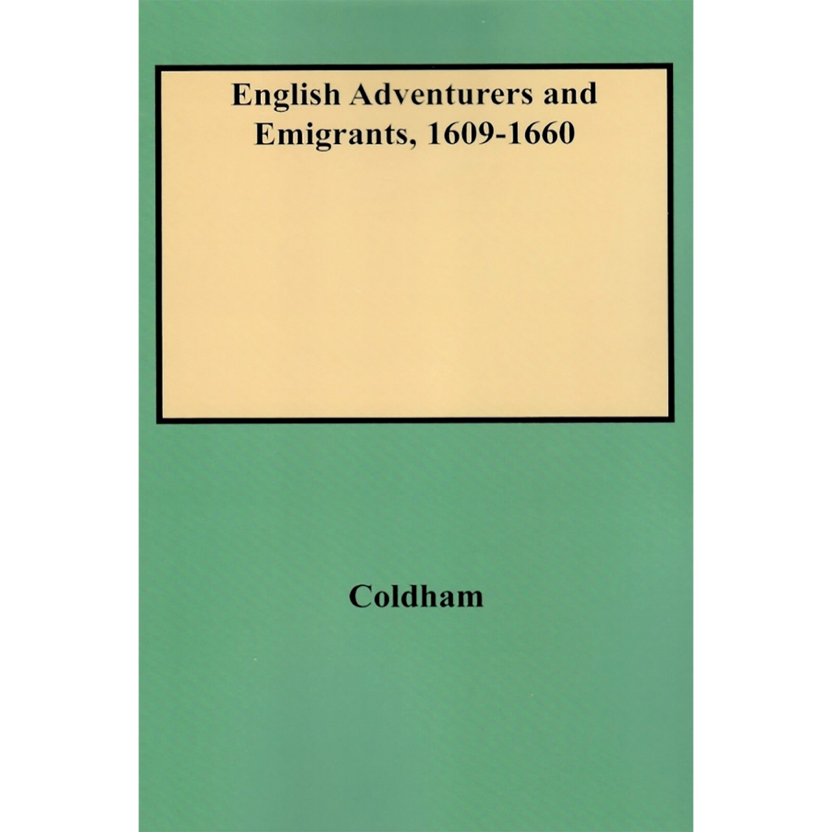 English Adventurers and Emigrants, 1609-1660