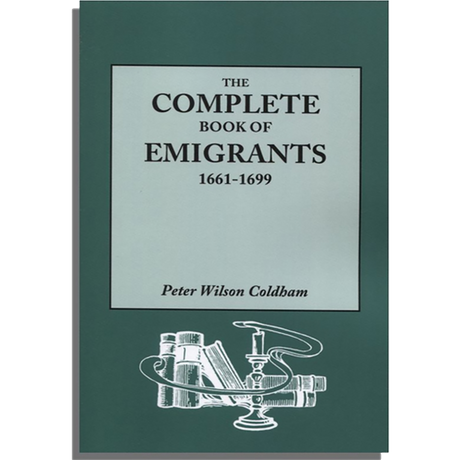 The Complete Book of Emigrants, 1661-1699