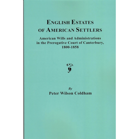 English Estates of American Settlers, 1800-1858