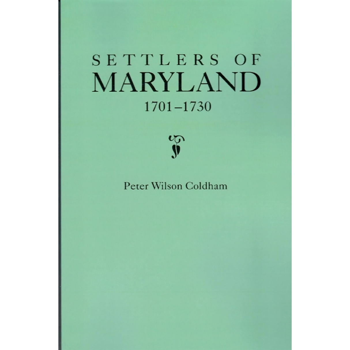 Settlers of Maryland, 1701-1730
