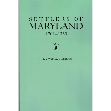 Settlers of Maryland, 1701-1730