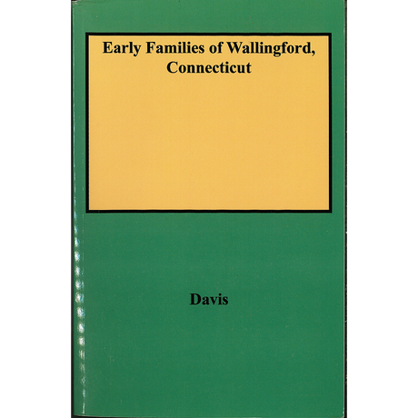 Early Families of Wallingford, Connecticut