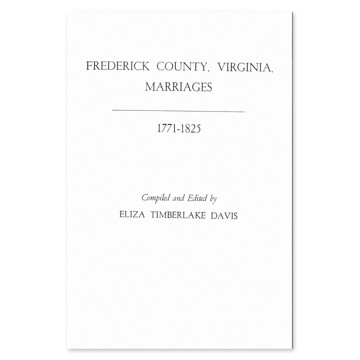 Frederick County, Virginia Marriages, 1771-1825
