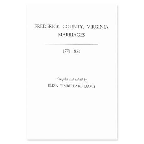 Frederick County, Virginia Marriages, 1771-1825