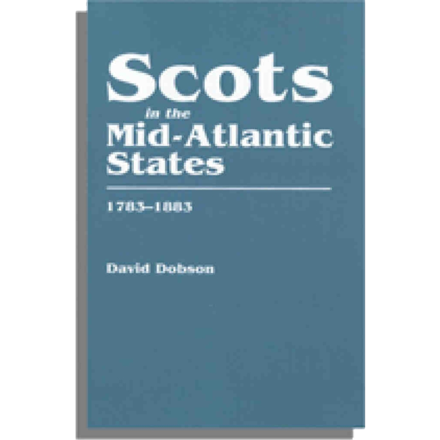 Scots in the Mid-Atlantic States, 1783-1883