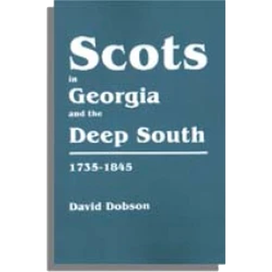 Scots in Georgia and the Deep South, 1735-1845