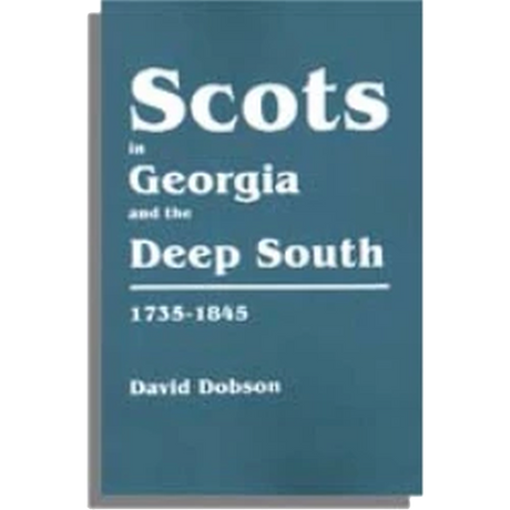 Scots in Georgia and the Deep South, 1735-1845