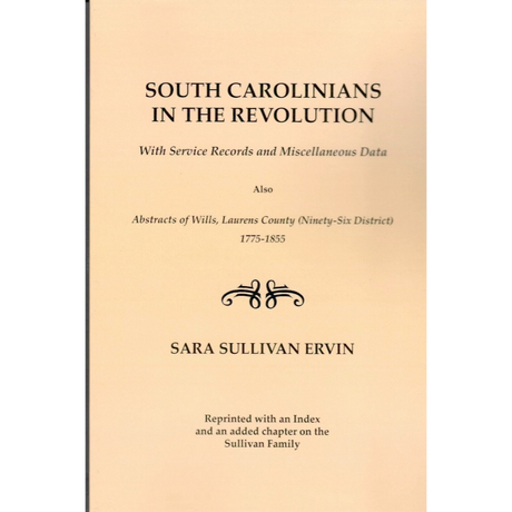 South Carolinians in the Revolution With Service Records and Miscellaneous Data