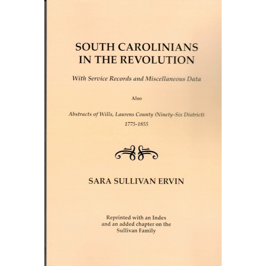 South Carolinians in the Revolution With Service Records and Miscellaneous Data