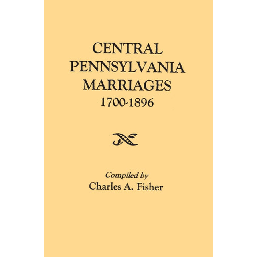Central Pennsylvania Marriages, 1700-1896
