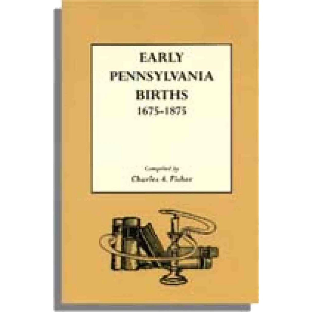 Early Pennsylvania Births, 1675-1875