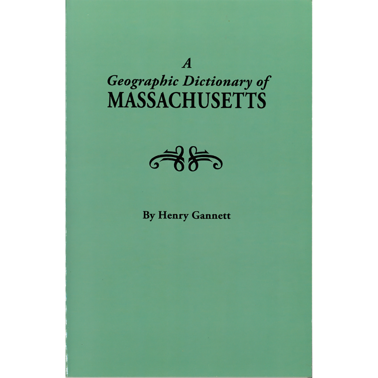 A Geographic Dictionary of Massachusetts