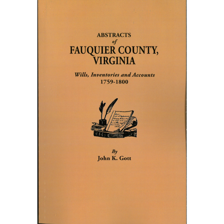 Abstracts of Fauquier County, Virginia Wills, Inventories, and Accounts, 1759-1800