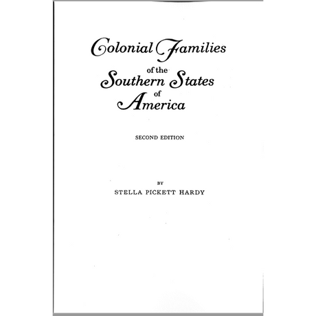 Colonial Families of the Southern States of America, 2nd edition