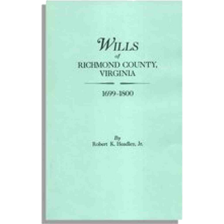 Wills of Richmond County, Virginia, 1699-1800