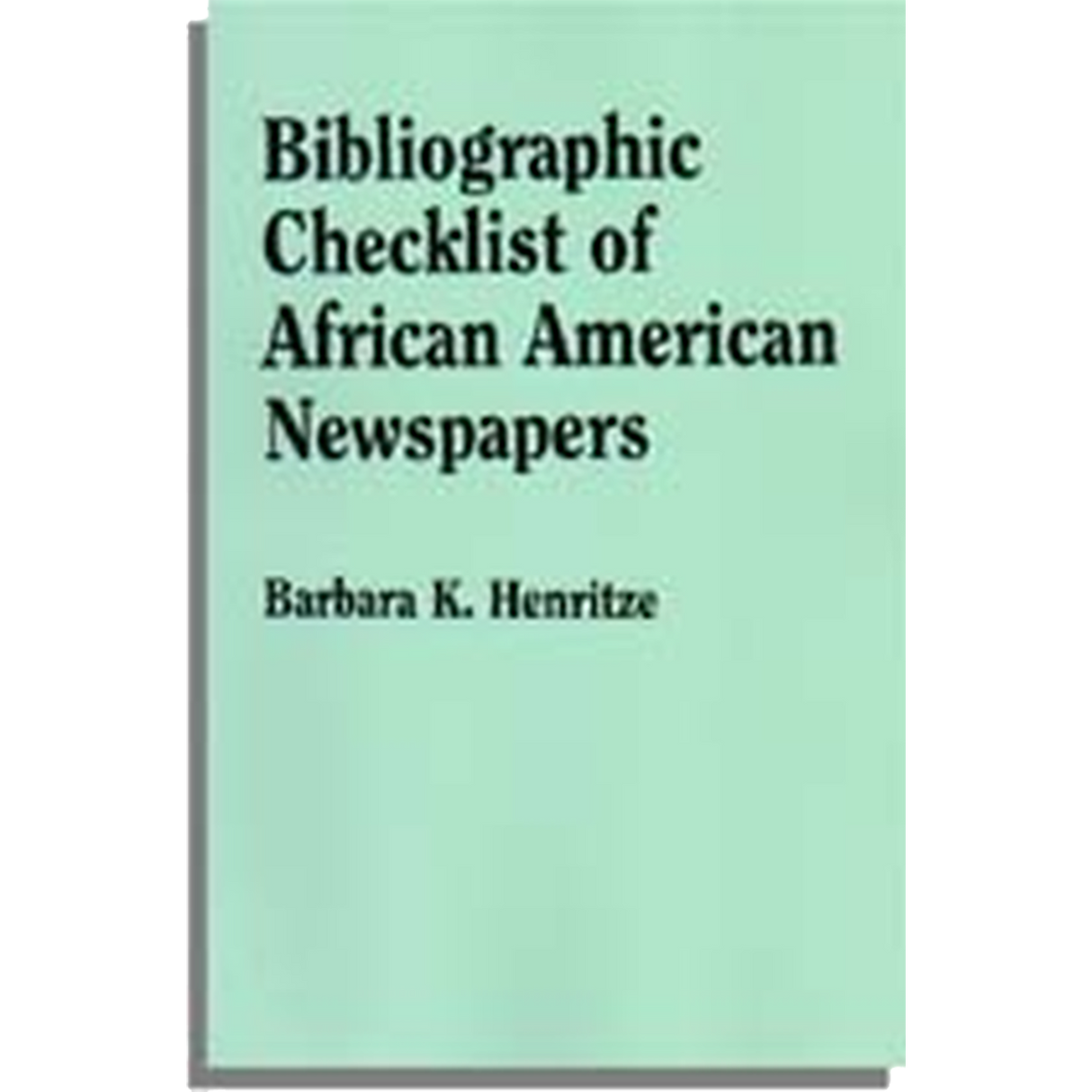 Bibliographic Checklist of African American Newspapers