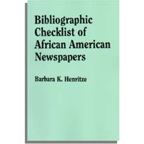 Bibliographic Checklist of African American Newspapers