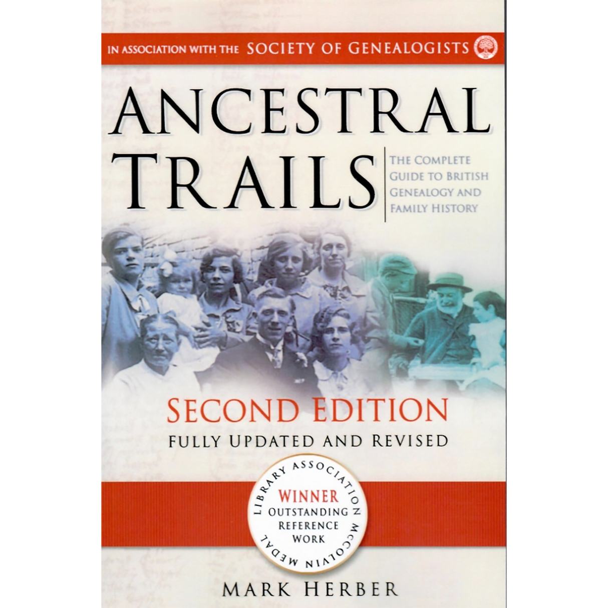 Ancestral Trails, The Complete Guide to British Genealogy and Family History, Second Edition [paper]