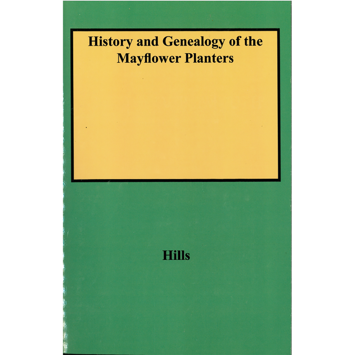 History and Genealogy of the Mayflower Planters [2 volumes in 1]