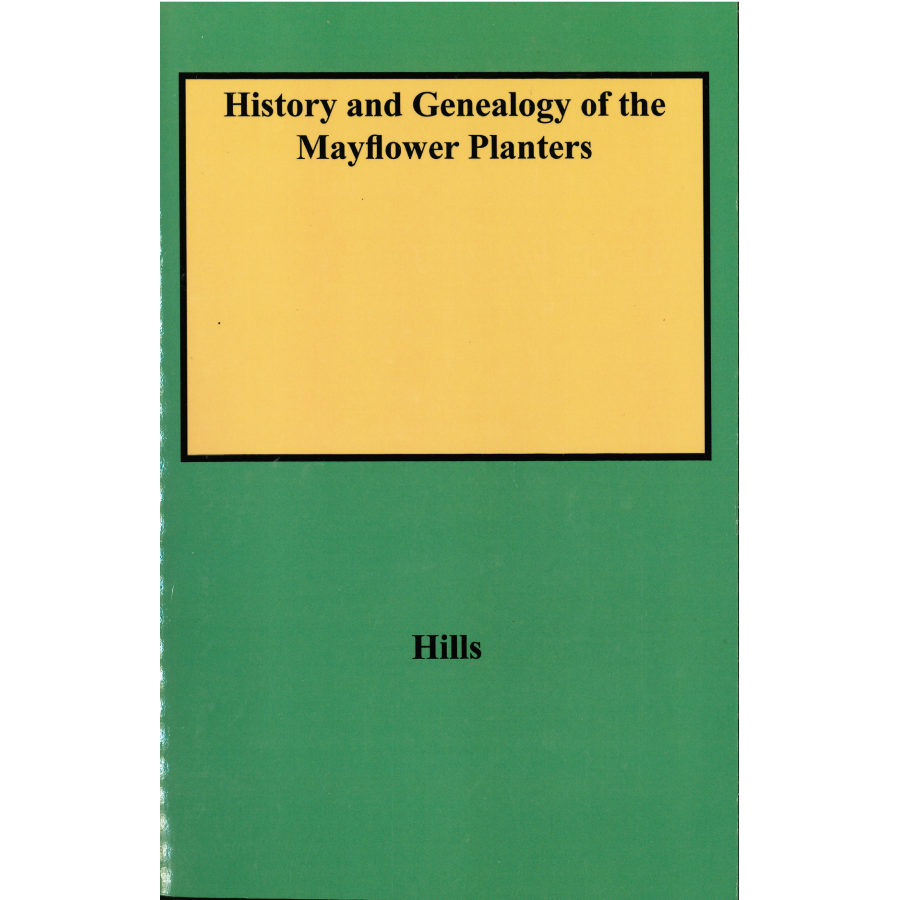 History and Genealogy of the Mayflower Planters [2 volumes in 1]