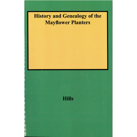 History and Genealogy of the Mayflower Planters [2 volumes in 1]