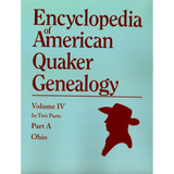 Encyclopedia of American Quaker Genealogy. Vol. IV: (Ohio Monthly Meetings) - Part A