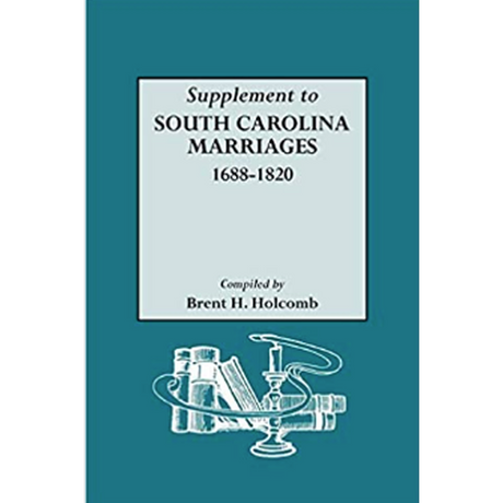 Supplement to South Carolina Marriages 1688-1820