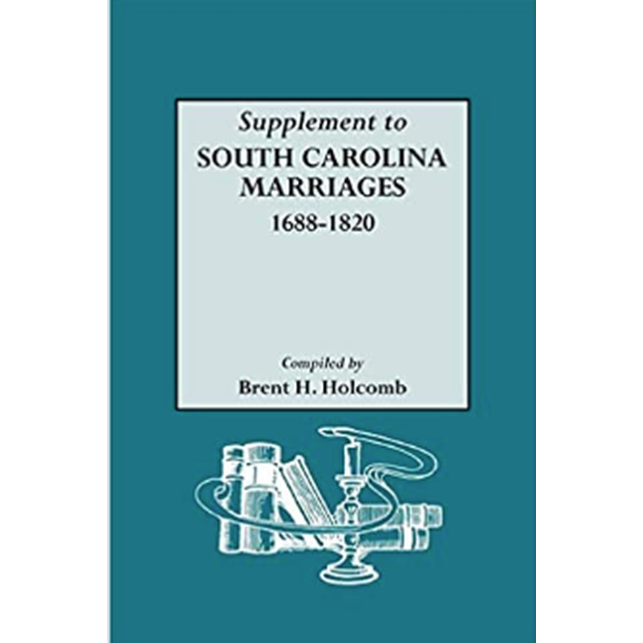 Supplement to South Carolina Marriages 1688-1820