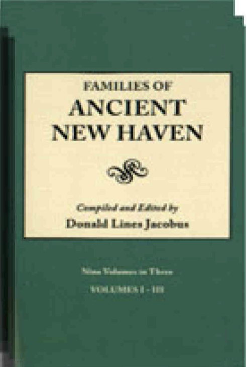 Families of Ancient New Haven [9 volumes in 3]