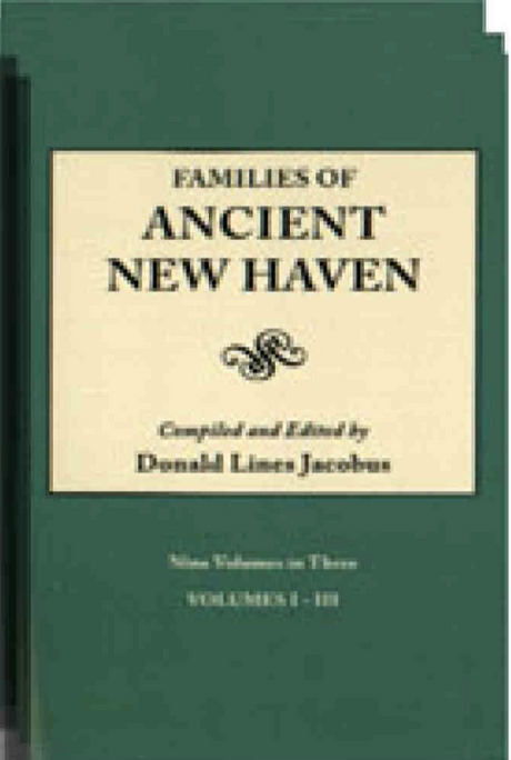Families of Ancient New Haven [9 volumes in 3]