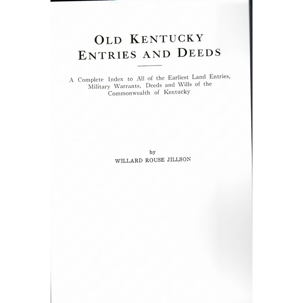 Old Kentucky Entries and Deeds
