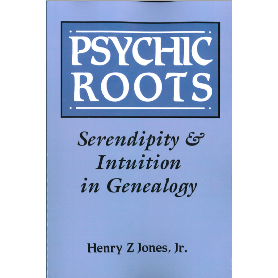 Psychic Roots: Serendipity and Intuition in Genealogy
