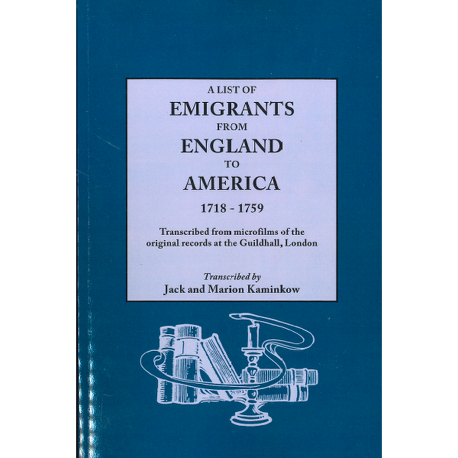 A List of Emigrants from England to America, 1718-1759