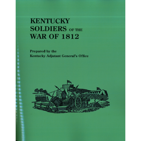 Kentucky Soldiers of the War of 1812