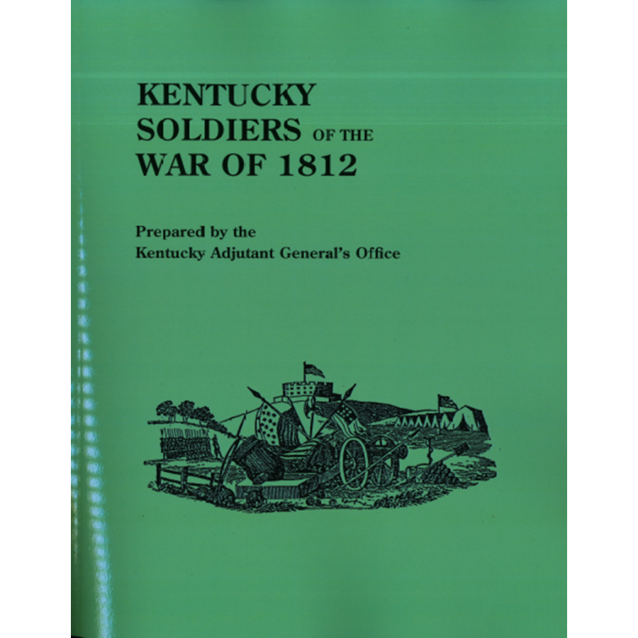 Kentucky Soldiers of the War of 1812