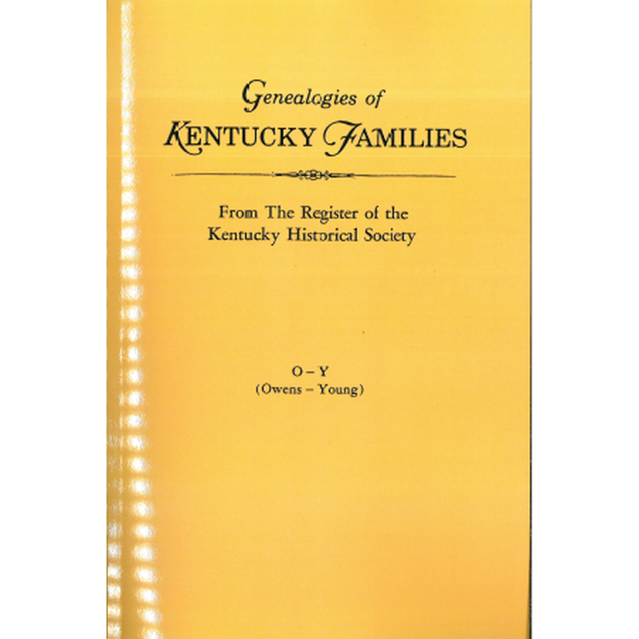 Genealogies of Kentucky Families from The Register of the Kentucky Historical Society and The Filson Club History Quarterly [3 volumes]