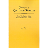 Genealogies of Kentucky Families from "The Register of the Kentucky Historical Society" and "The Filson Club History Quarterly" [3 volumes]