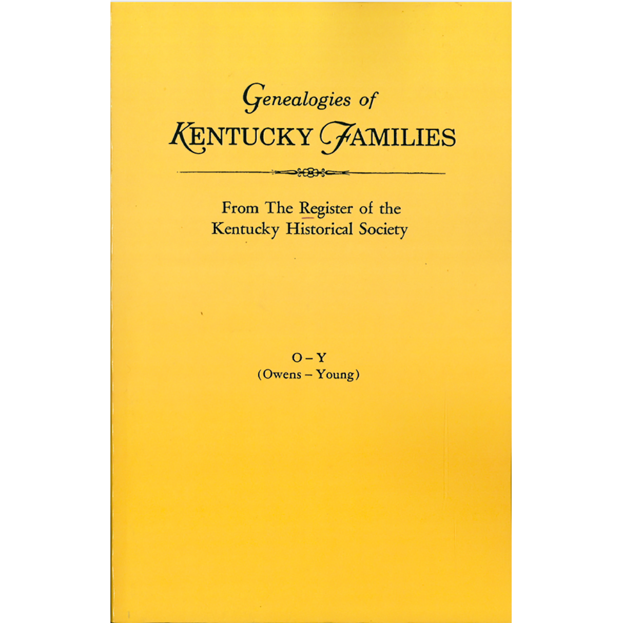 Genealogies of Kentucky Families from "The Register of the Kentucky Historical Society" and "The Filson Club History Quarterly" [3 volumes]